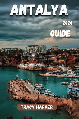 Antalya 2024 Guide