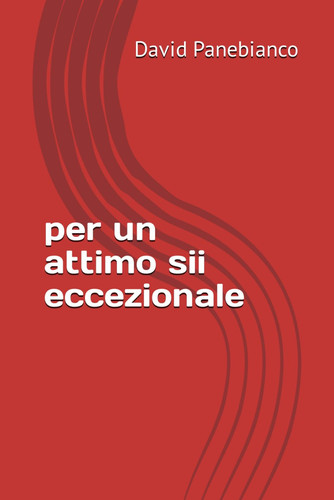 per un attimo sii eccezionale (Italian Edition)