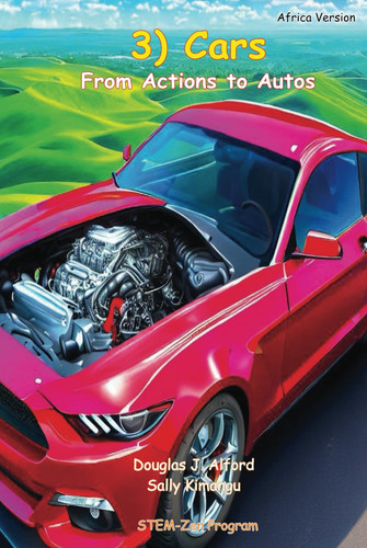 3) Cars - From Actions to Autos: Africa Version (STEM-Zen Program - Easy Science for Everyone)