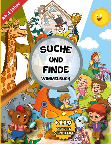 Suche und Finde Wimmelbuch ab 4 jahre: Suchbilder Spiele und unterhaltsame Aktivitäten zu verschiedenen Themen, Bauernhof Tiere, Zoo, Weltraum, und meer für Mädchen und Jungen (German Edition)