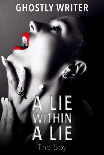 A Lie Within A Lie - The Spy