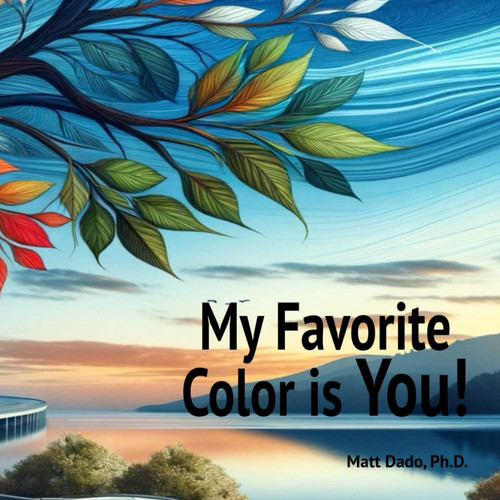 My Favorite Color is You!