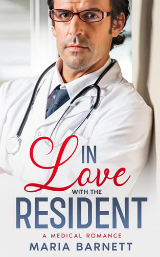 In Love with the Resident: An Off-Limits Medical Romance