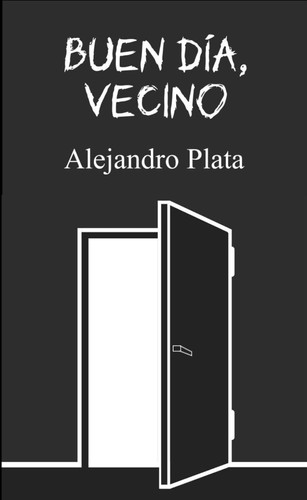 Buen día, vecino (Spanish Edition)