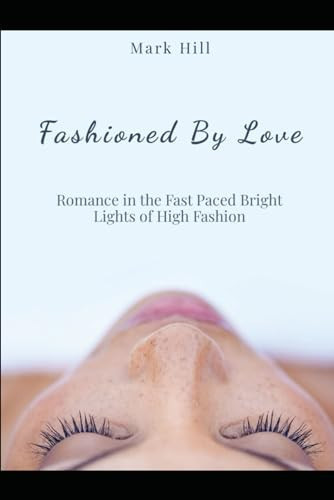 Fashioned By Love