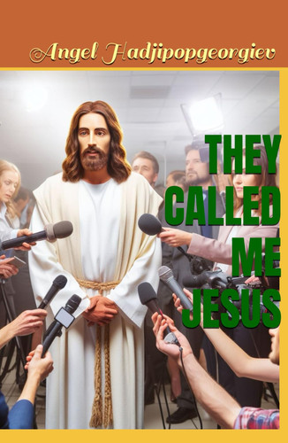 THEY CALLED ME JESUS