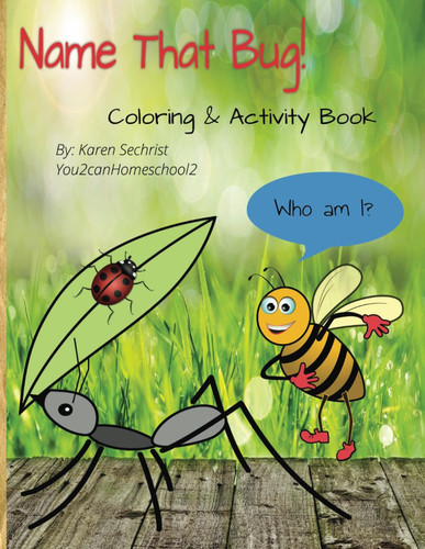 Name That Bug!!: coloring & Activity Book