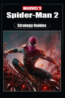 Spider-Man 2 Complete Guide Walkthrough, Tips, Tricks, Strategies and Help