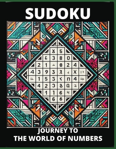 SUDOKU GAME (Fun Adult Activity Books): JOURNEY TO THE WORLD OF NUMBERS