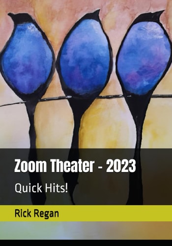 Zoom Theater - 2023: Quick Hits!