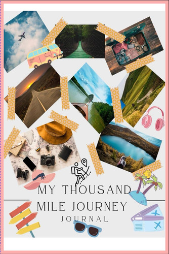 My Thousand Mile Journey Journal