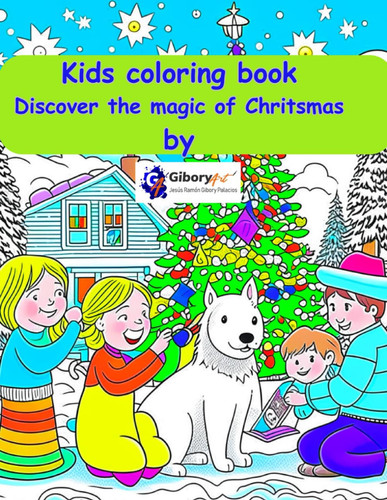 Kids coloring book. Discover the Magic of Christmas: for Kids