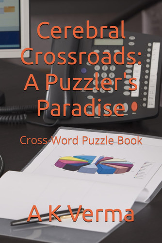 Cerebral Crossroads: A Puzzler's Paradise: Cross-Word Puzzle Book