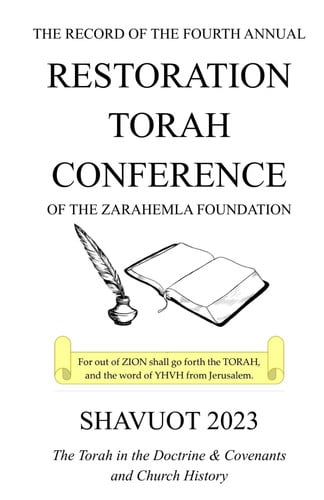 The Record of the Fourth Annual Restoration Torah Conference of the Zarahemla Foundation (Restoration Torah Conference Journals, by The Zarahemla Foundation)