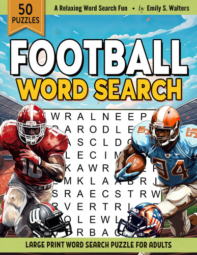 Football Word Search: Large Print American Football Themed Word Find Puzzle Book For Adults, Teens & Elderly | Relaxing And Easy Word Search Puzzle For Seniors
