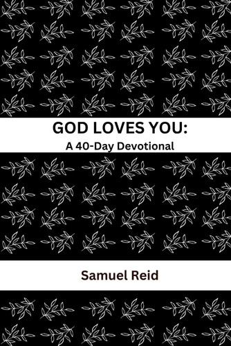 God Loves You: A 40-Day Devotional