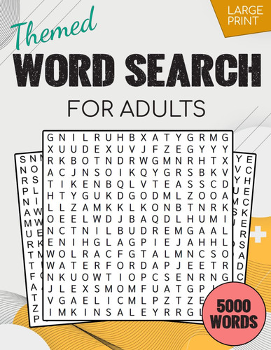 Themed Word Search Puzzles for Adults, Teens, and Seniors: Big Book of 250 Large Print Word Find Puzzles with 5000 Unique Words