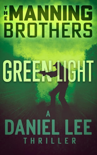 Green Light: A Daniel Lee Thriller (Daniel Lee Action Thriller)