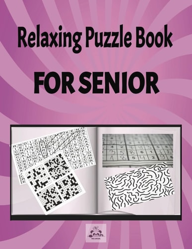 Relaxing Puzzle Book for Senior: large print edition includes brain games and activities to keep your mind young