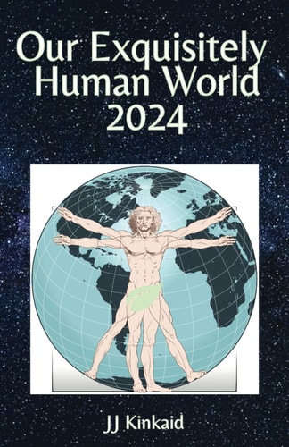 Our Exquisitely Human World 2024: Great Unique Gift (Forever Learning)