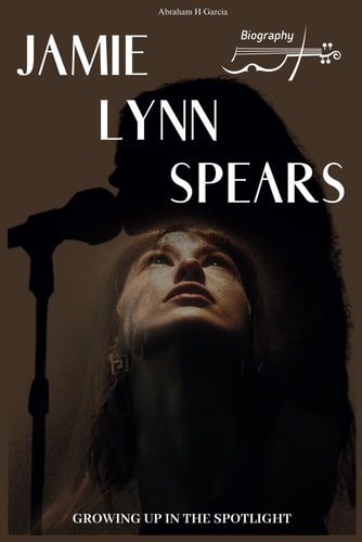 Jamie Lynn Spears Biography: Growing Up in the Spotlight