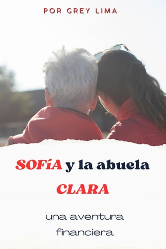 Sofía y la abuela Clara Una aventura financiera