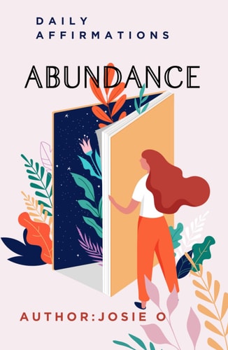 Daily Affirmations: Abundance (Path to Personal Mastery)