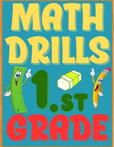 1st grade math drills: addition and subtraction workbook