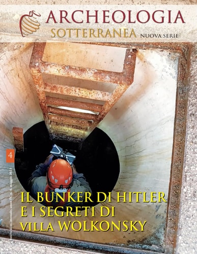 Archeologia Sotterranea: Il bunker di Hitler e i segreti di Villa Wolkonsky (Archeologia Sotterranea - NUOVA SERIE) (Italian Edition)