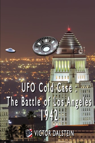 UFO Cold Case: The Battle of Los Angeles 1942