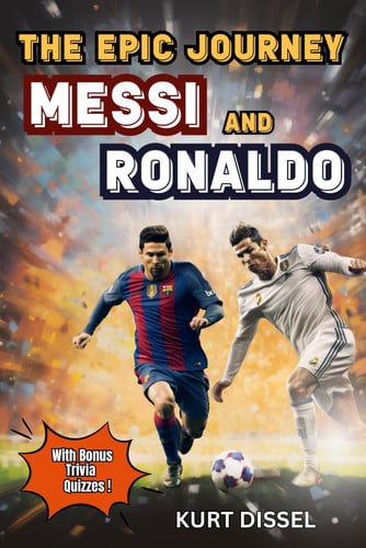Kickstart Dreams The Epic Journey of Lionel Messi and Cristiano Ronaldo