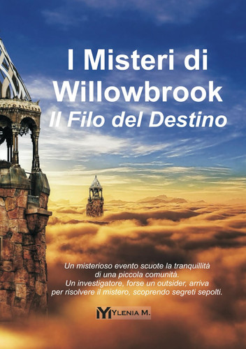 I Misteri di Willowbrook: Il Filo del Destino (Italian Edition)