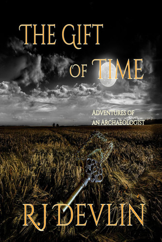 The Gift of Time Adventures of an Archaeologist