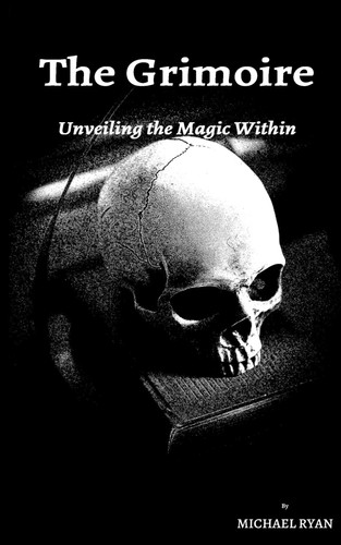 The Grimoire: Unveiling the Magic Within