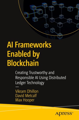 AI Frameworks Enabled by Blockchain Creating Trustworthy and Responsible AI Using Distributed Ledger Technology