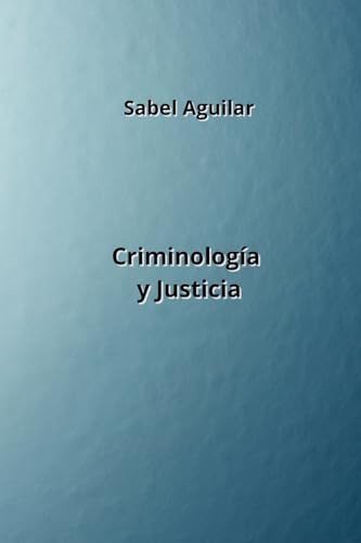 Criminología y Justicia