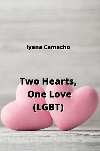 Two Hearts, One Love (LGBT) (Spanish Edition)