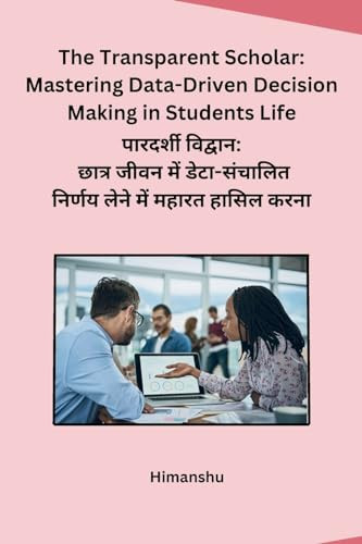 The Transparent Scholar Mastering Data-Driven Decision Making in Students Life