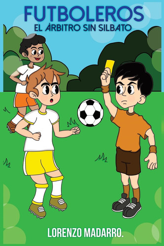 Futboleros El Árbrito Sin Silbato