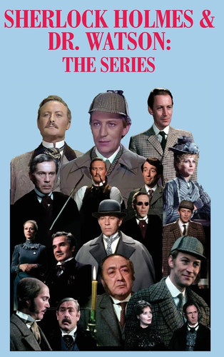 Sherlock Holmes & Dr. Watson The Series
