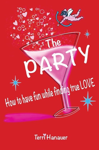 The Party How to Have Fun While Finding True Love