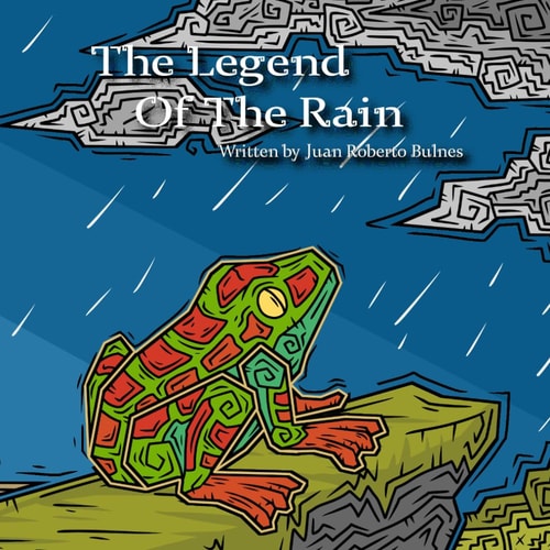 The Legend Of The Rain (The Legends Of Mesoamerica)