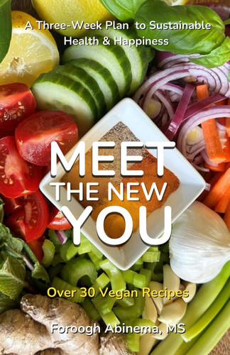 Meet The New You: A Three Week Plan to Sustainable Health & Happiness
