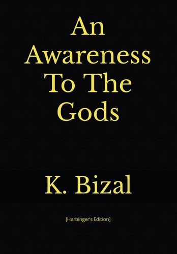 An Awareness To The Gods