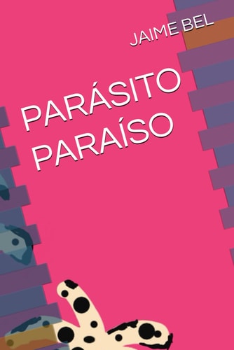 PARÁSITO PARAÍSO (Spanish Edition)