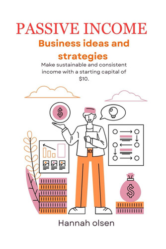 Passive income:Business ideas and Strategies