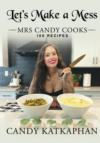 Let’s Make a Mess: Mrs Candy Cooks