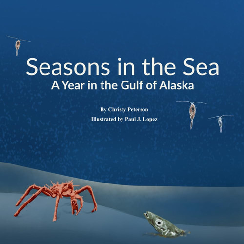 Seasons in the Sea: A Year in the Gulf of Alaska (Ocean research in the Gulf of Alaska with Petra Lenz (Univ. of Hawaii) and science team (NSF grants: OCE-1756767, OPP-2222376))