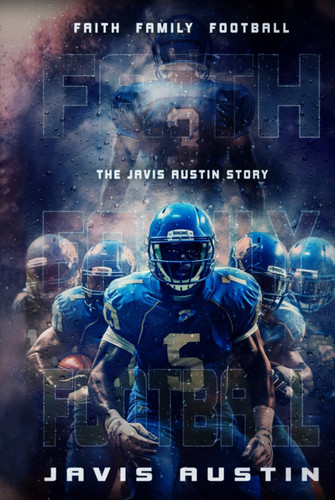 Faith, Family, and Football: The Javis Austin Story