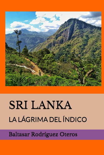 Sri Lanka La Lágrima del Índico